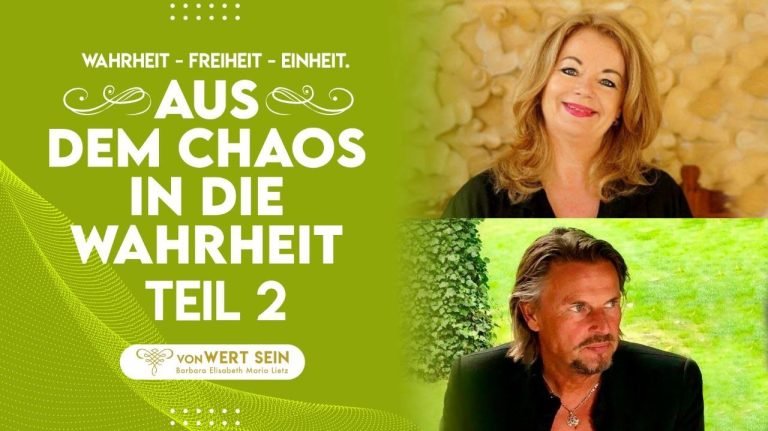 Chaos oder Chance, der Mensch entscheidet – Wahrheit – Freiheit – Einheit 2.Teil Mit Oliver