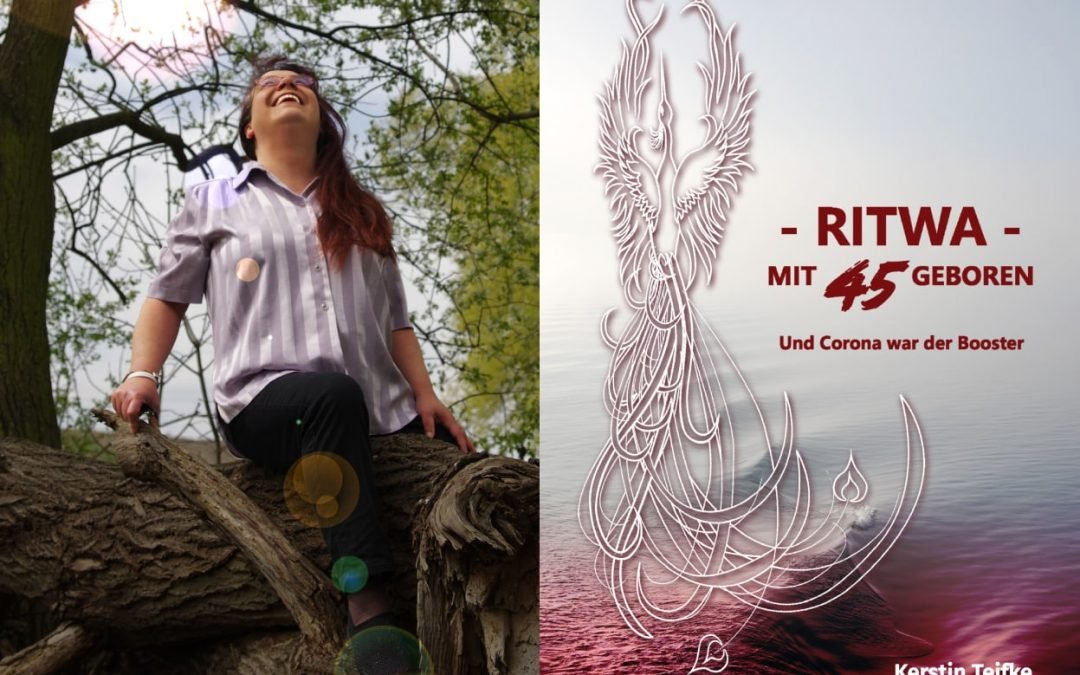 OKiTALK.news – RITWA – Mit 45 geboren – Und Corona war der Booster“ – Kerstin Teifke, eine Autobiografie und: Wer ist Ritwa? 27.09.2022 – 20 Uhr live –