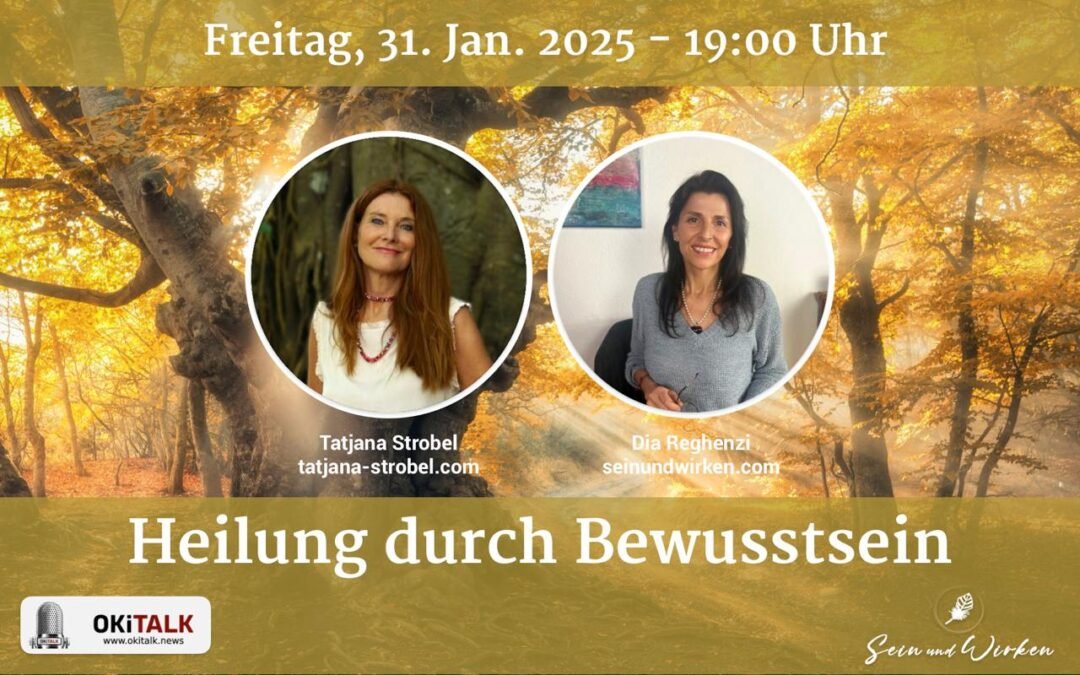 OKiTALK.news – Heilung durch Bewusstsein – 31.01.2025 – 19 Uhr –