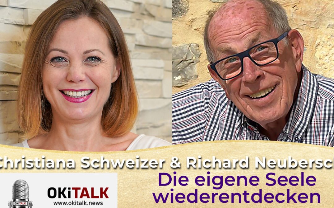 OKiTALK.news – Christiana Schweizer im Gespräch mit Richard Neubersch – Die eigene Seele wiederentdecken – 16.02.2025 – 20 Uhr live –