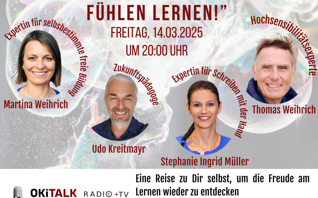 OKiTALK.news – Lernen fühlen – Fühlen lernen: Eine Reise zu Dir Selbst – 14.03.2025 – 20 Uhr live –