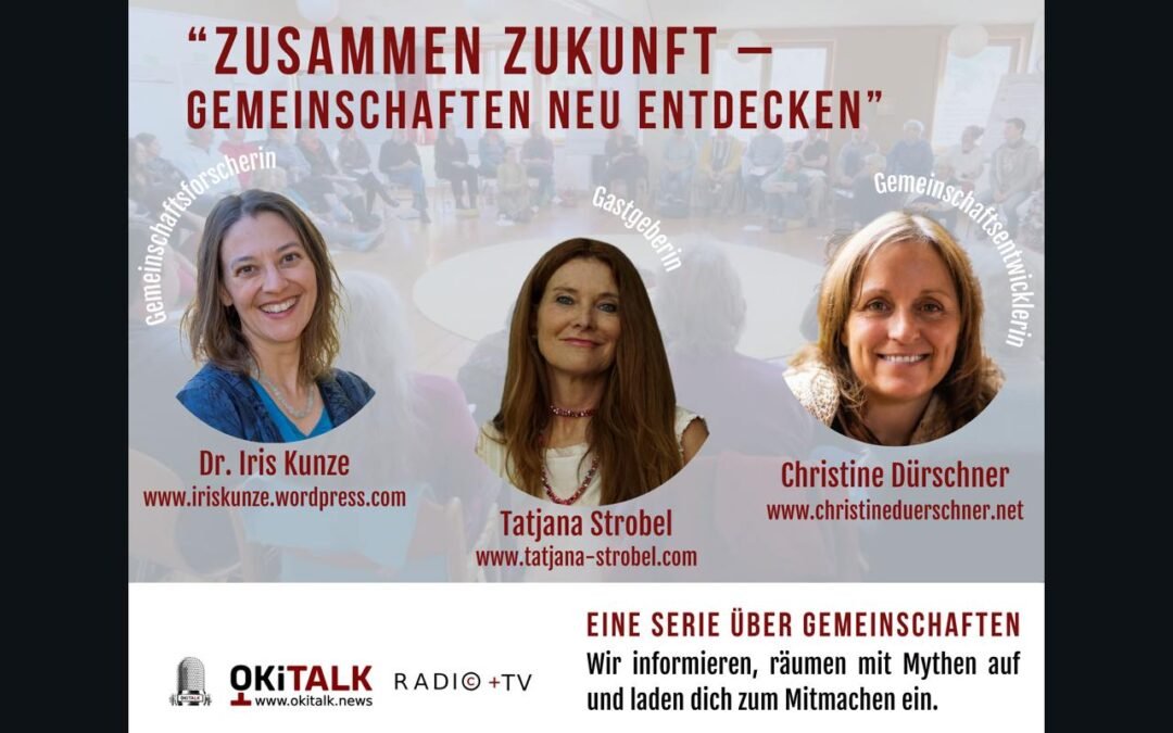 OKiTALK.news –  Zusammen Zukunft- Gemeinschaften neu entdecken- 27.02.2025 – 18 Uhr live –