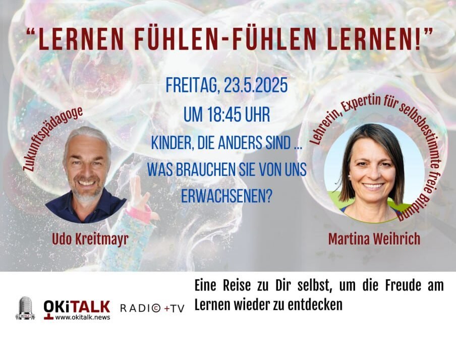 OKiTALK.news – Lernen Fühlen – Fühlen lernen – KINDER, DIE ANDERS SIND – Was brauchen sie von uns Erwachsenen? 26.05.2025 – 18:45 Uhr live –