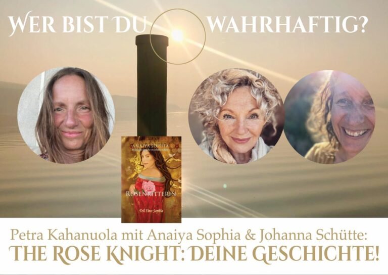 The Rose Knight – Der Sophia-Mythos und das weibliche Wissen – Dies ist deine Geschichte – und sie geschieht genau jetzt