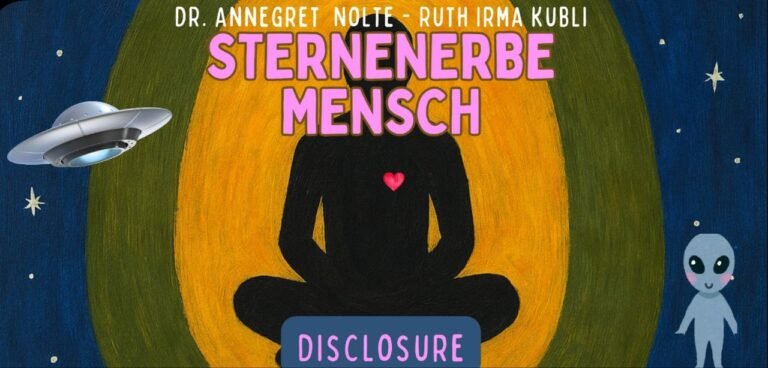 Sternenerbe Mensch – Disclosure: Wir sind nicht allein mit Ruth Irma Kubli und Dr. Annegret Nolte