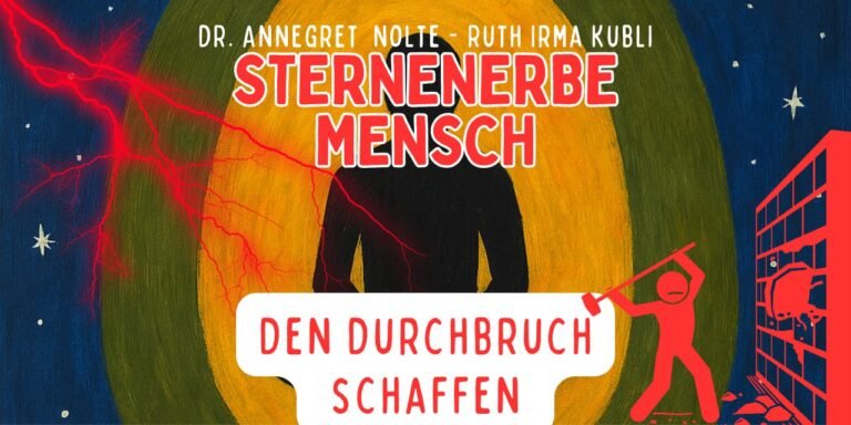 Sternenerbe Mensch – Den Durchbruch schaffen